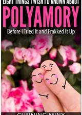 Cover of Eight Things I Wish I'd Known About Polyamory